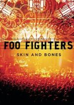 Watch Foo Fighters: Skin and Bones Watch123movies
