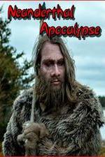 Watch Neanderthal Apocalypse Watch123movies