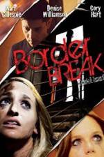 Watch Border Break Watch123movies