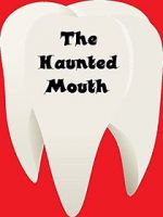 Watch The Haunted Mouth Watch123movies