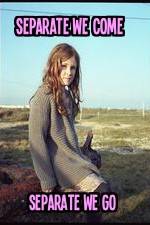 Watch Separate We Come, Separate We Go Watch123movies