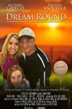 Watch Dream Round Watch123movies