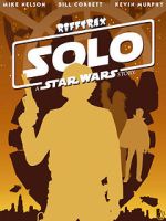 Watch Rifftrax: Solo: A Star Wars Story Watch123movies