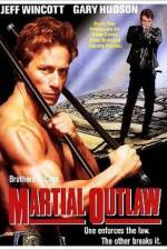 Watch Martial Outlaw Watch123movies
