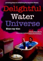 Watch Delightful Water Universe Watch123movies