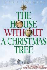 Watch The House Without a Christmas Tree Watch123movies