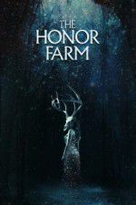 Watch The Honor Farm Watch123movies