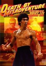 Watch Death by Misadventure: The Mysterious Life of Bruce Lee Watch123movies