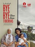 Watch Bye Bye Tiberias Watch123movies
