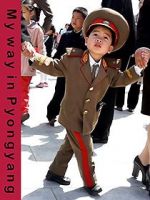 Watch My Way in Pyongyang Watch123movies