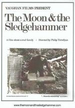 Watch The Moon and the Sledgehammer Watch123movies