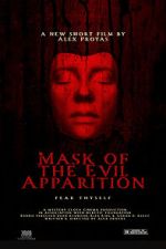Watch Mask of the Evil Apparition (Short 2021) Watch123movies