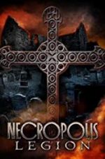 Watch Necropolis: Legion Watch123movies