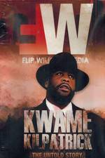 Watch Kwame Kilpatrick The Untold Story Watch123movies