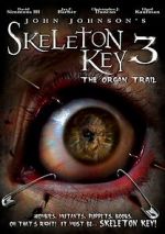 Watch Skeleton Key 3: The Organ Trail Watch123movies