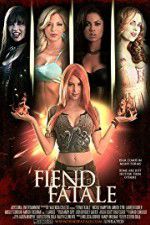 Watch Fiend Fatale Watch123movies
