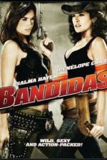 Watch Bandidas Watch123movies