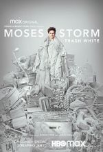 Watch Moses Storm: Trash White (TV Special 2022) Watch123movies