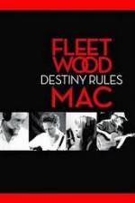 Watch Fleetwood Mac: Destiny Rules Watch123movies
