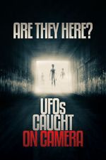 Watch Are they Here? UFOs Caught on Camera Watch123movies