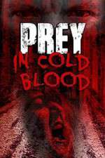 Watch Prey in Cold Blood Watch123movies