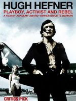Watch Hugh Hefner: Playboy, Activist and Rebel Watch123movies