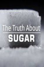 Watch The Truth About Sugar Watch123movies