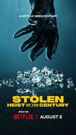 Watch Stolen: Heist of the Century Watch123movies