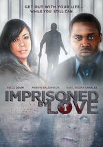 Watch Imprisoned by Love Watch123movies