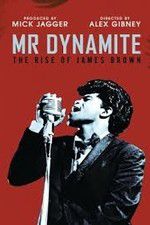 Watch Mr Dynamite: The Rise of James Brown Watch123movies