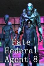 Watch Fate Federal Agent 8 Watch123movies