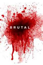 Watch Brutal Watch123movies