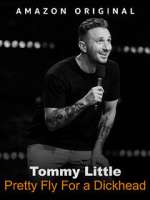 Watch Tommy Little: Pretty Fly for A Dickhead (TV Special 2023) Watch123movies