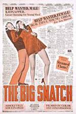 Watch The Big Snatch Watch123movies