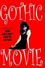 Watch Gothic Movie: Good Girls Don\'t Sleep in Coffins Watch123movies