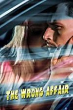Watch The Wrong Affair Watch123movies