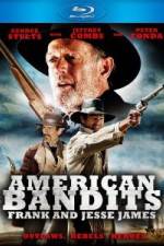 Watch American Bandits Frank and Jesse James Watch123movies