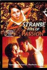Watch Strange Fits of Passion Watch123movies