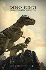 Watch Dino King 3D: Journey to Fire Mountain Watch123movies