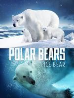 Watch Polar Bears: Ice Bear Watch123movies