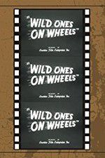 Watch Wild Ones on Wheels Watch123movies