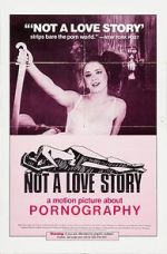 Watch Not a Love Story: A Film About Pornography Watch123movies
