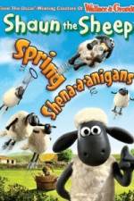 Watch Shaun The Sheep: Spring Shena-a-anigans Watch123movies