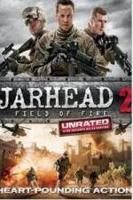 Watch Jarhead 2: Field of Fire Watch123movies