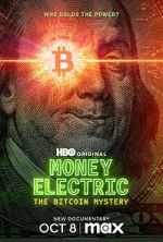Watch Money Electric: The Bitcoin Mystery Watch123movies