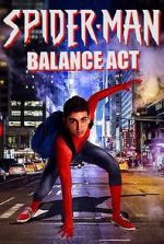 Watch Spider-Man: Balance Act Watch123movies