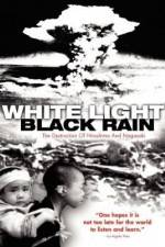 Watch White Light/Black Rain: The Destruction of Hiroshima and Nagasaki Watch123movies
