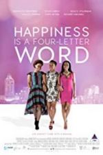 Watch Happiness Is a Four-letter Word Watch123movies