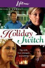 Watch Holiday Switch Watch123movies
