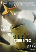 Watch Sleep with Your Eyes Open Watch123movies